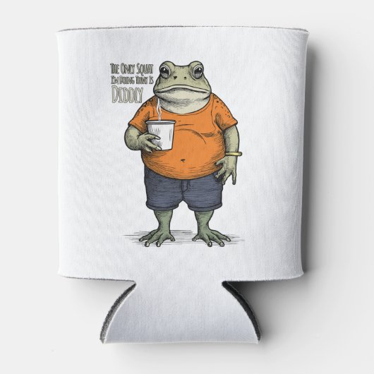 The Only Squat I'm Doing Today Is Diddly Funny Laz 缶クーラー (正面)