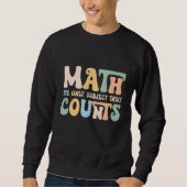 The Only Subject That Counts Funny Mathematics Tea スウェットシャツ (正面)