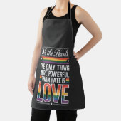 The Only Thing More Powerful Than Hate Is Love  エプロン (インサイチュ)