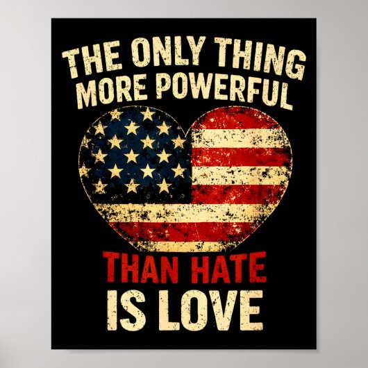 The only thing more powerful than hate is love ポスター (正面)