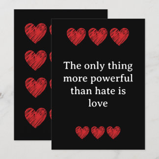 The only thing more powerful than hate is love 招待状