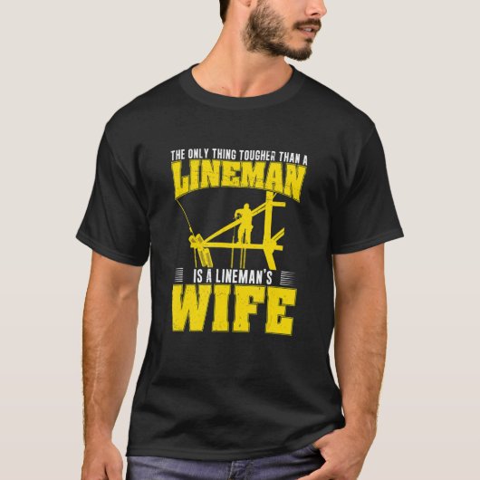 The Only Thing Tougher Than A  Powerline Worker Li Tシャツ (正面)