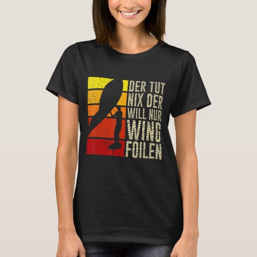 The Only Wants Wing Foilen Wing Surf Wing Foil Tシャツ (正面)