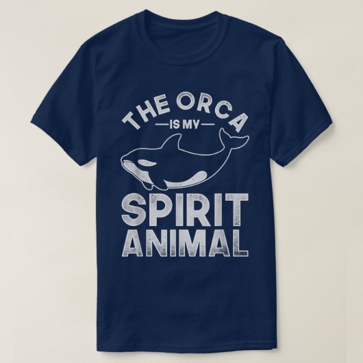 The Orca Is My Spirit Animal Orca  Tシャツ (デザイン正面)
