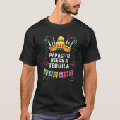The Papacito Needs A Tequila Alcoholic Tequila Dri Tシャツ (正面)