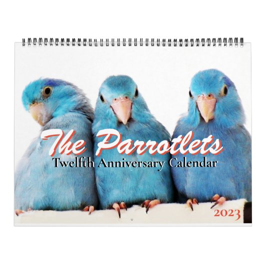 The Parrotlets 2023 12周年カレンダー カレンダー (カバー)