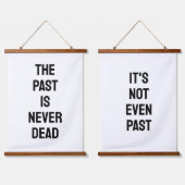 The Past is Never Dead, It's Not Even Past 吊り下げ型タペストリー (ダブル)