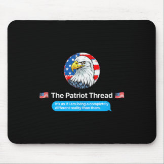 The Patriot Thread Living A Completely Different R マウスパッド