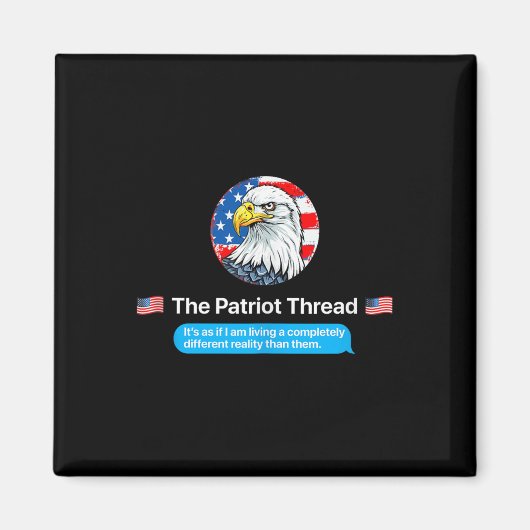 The Patriot Thread Living A Completely Different R マグネット (正面)