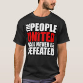 The People United Will Never Be Defeated  Tシャツ (正面)