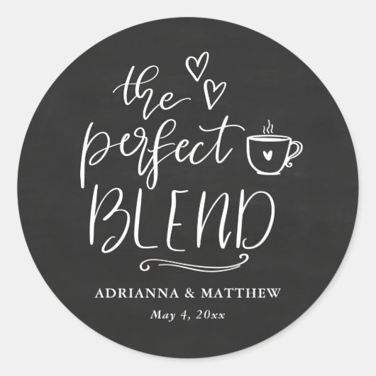 The Perfect Blend Coffee Lover Chalkboard Wedding ラウンドシール (正面)