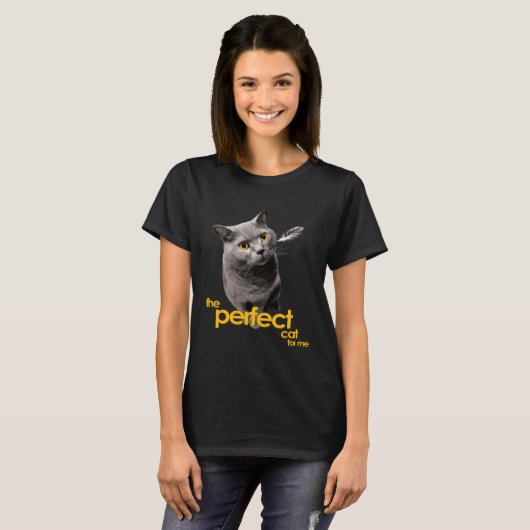 The Perfect Cat for Me British Shorthair Tシャツ (正面フル)
