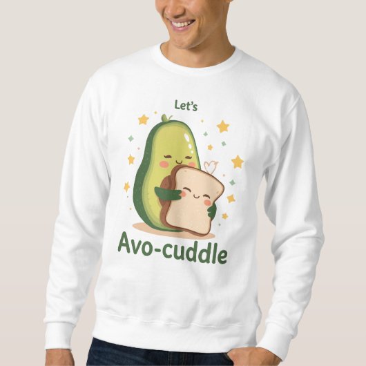 The Perfect Cuddle with Avocado and Toast スウェットシャツ (正面)