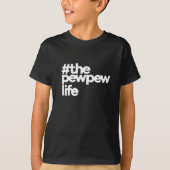 The Pew Pew Life Tシャツ (正面)