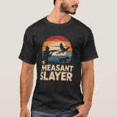 The Pheasant Slayer Hunting Upland Pheasant Hunter Tシャツ (正面)