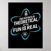 The Physics Is Theoretical But The Fun Is Real ポスター (正面)