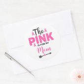 The Pink Is For My Mom Breast Cancer Awareness ラウンドシール (封筒)