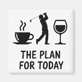 The Plane For Today Funny Golf Wine Coffee Golfer  マグネット (正面)