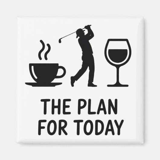 The Plane For Today Funny Golf Wine Coffee Golfer  マグネット (正面)