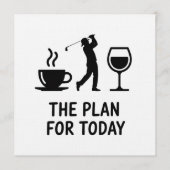 The Plane For Today Funny Golf Wine Coffee Golfer  招待状 (正面)