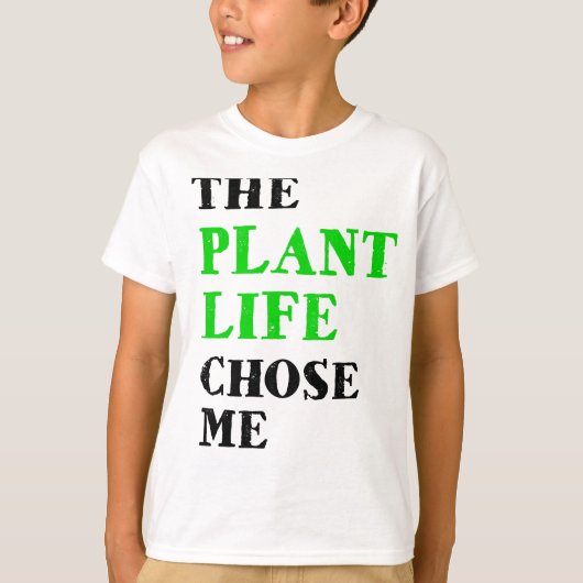 the plant life chose me tシャツ (正面)