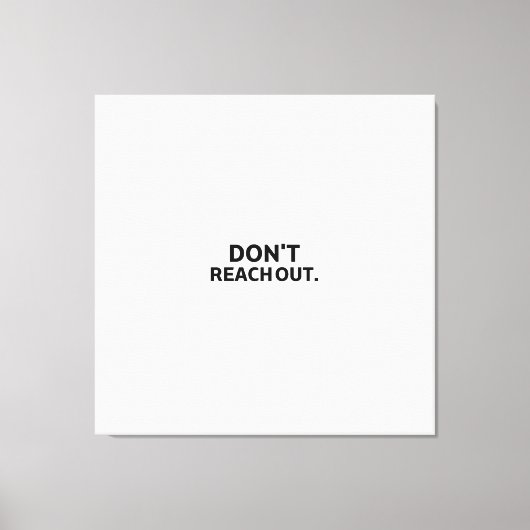 The Privacy Perimeter | Don't Reach Out Large  キャンバスプリント (正面)