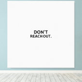 The Privacy Perimeter | Don't Reach Out Large  キャンバスプリント (インサイチュ (ウッドフロア))