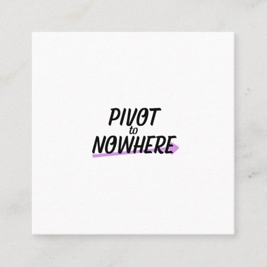 The Professional | Pivot to Nowhere Business Cards スクエア名刺 (正面)