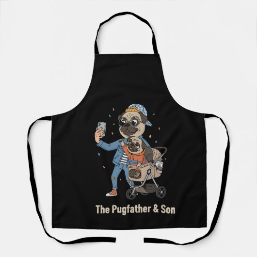 The Pugfather & Son | Funny Pug Dad & Puppy Selfi エプロン (正面)