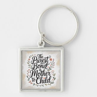 The Purest Bond Is Mother To Child キーホルダー