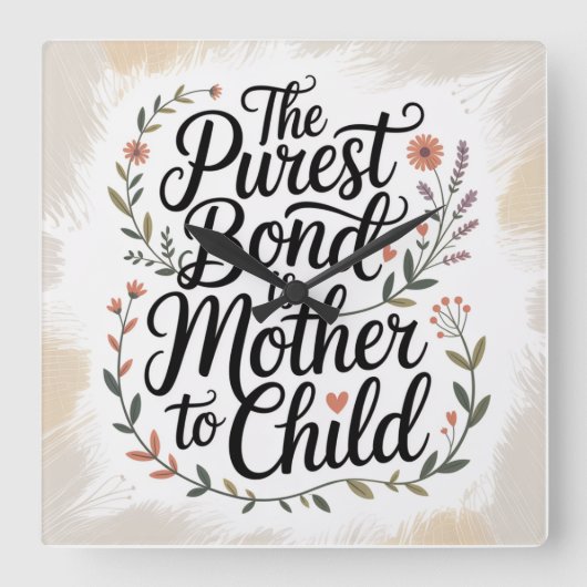The Purest Bond Is Mother To Child スクエア壁時計 (正面)