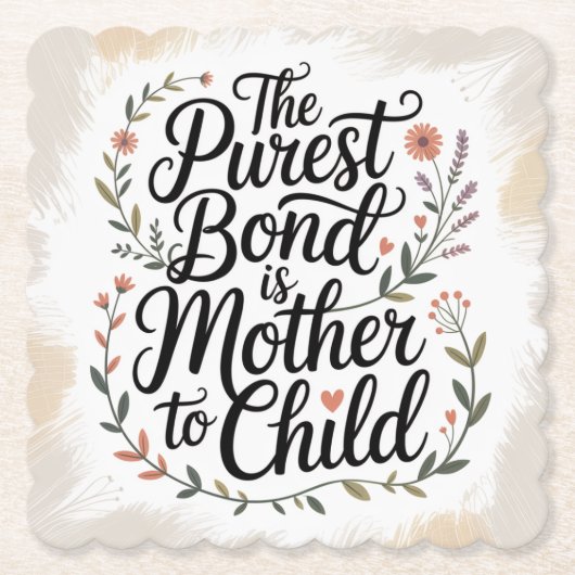 The Purest Bond Is Mother To Child ペーパーコースター (正面)