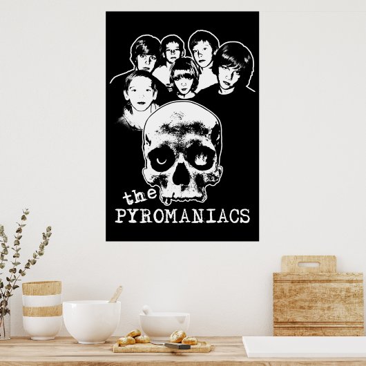 The Pyromaniacs Poster ポスター (キッチン)
