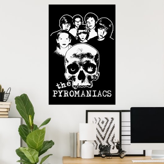 The Pyromaniacs Poster ポスター (ホームオフィス)