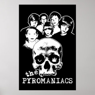 The Pyromaniacs Poster ポスター