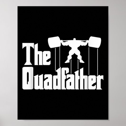 The Quadfather Gym Motivational Humor Tee Shirt  ポスター (正面)