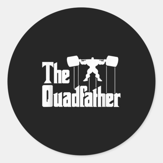 The Quadfather Gym Motivational Humor Tee Shirt  ラウンドシール (正面)