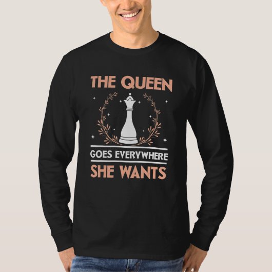 The Queen Goes Everywhere She Wants Chess Player G Tシャツ (正面)