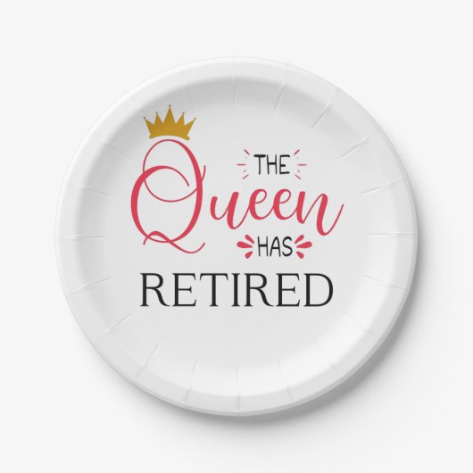 The queen has retired funny women retirement ペーパープレート (正面)