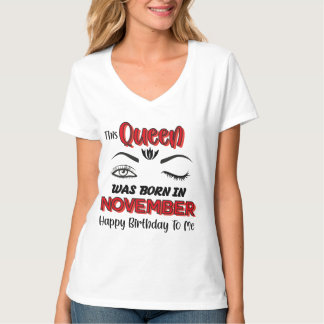 the Queen Was Born In November Birthday Shirt, Tシャツ