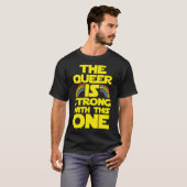 The Queer Is Strong Withhis One funny Tシャツ (正面フル)
