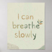 The Quiet Grove “I Can Breathe Slowly” Affirmation ポスター (正面)