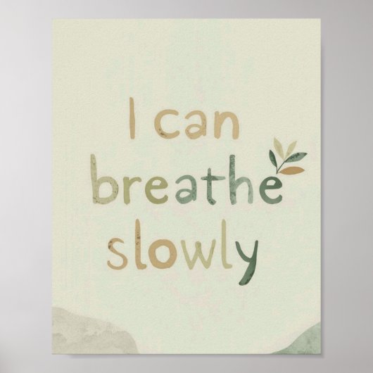 The Quiet Grove “I Can Breathe Slowly” Affirmation ポスター (正面)