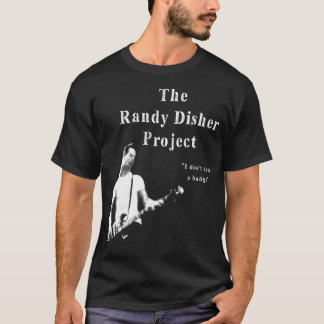 The Randy Disherプロジェクト(1) Tシャツ