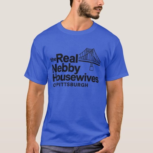 The Real Nebby Housewives of Pittsburgh Tシャツ (正面)