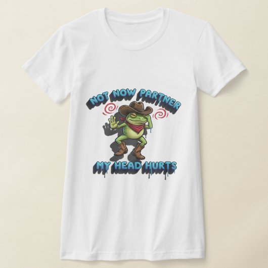 The Relatable Cowboy Frog - "Not Now Partner" Grap Tシャツ (レイダウン)