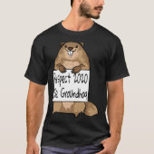 The Respect Groundhog Day Woodchuck Ground Hog 202 Tシャツ (正面)
