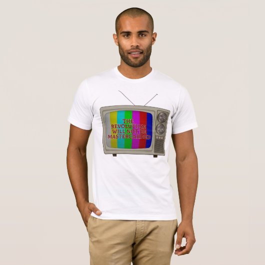 The Revolution Will Not Be Mastercarded Tシャツ (正面フル)