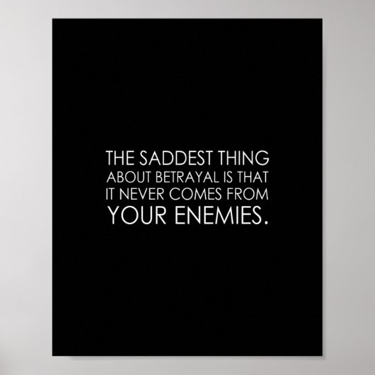 the saddest thing about betrayal is that it never ポスター (正面)