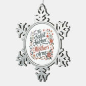 The Safest Harbor Is Mother's Arms スノーフレークピューターオーナメント (右)